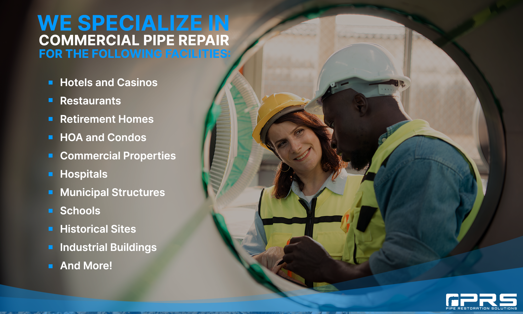 We specialize in commercial pipe repair for the following facilities